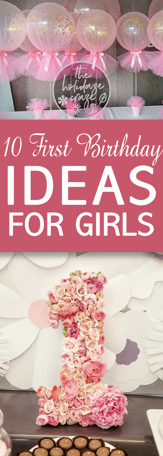 10 First Birthday Ideas for Girls * The Holidaze Craze