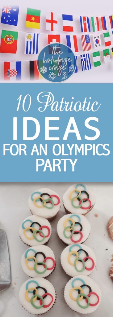 10 Patriotic Ideas For An Olympics Party * The Holidaze Craze