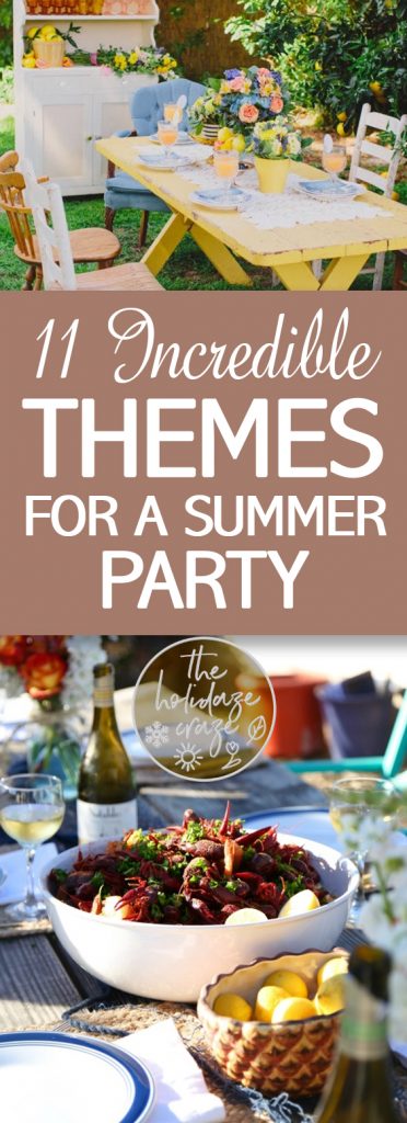 11 Incredible Themes for a Summer Party * The Holidaze Craze