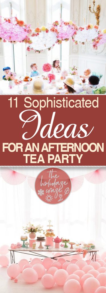 11 Sophisticated Ideas For An Afternoon Tea Party The Holidaze Craze