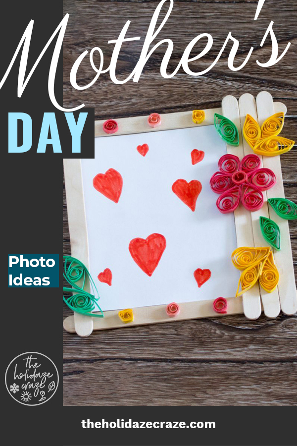 The Perfect Gift For Mom: Mother's Day Photo Ideas * The Holidaze Craze