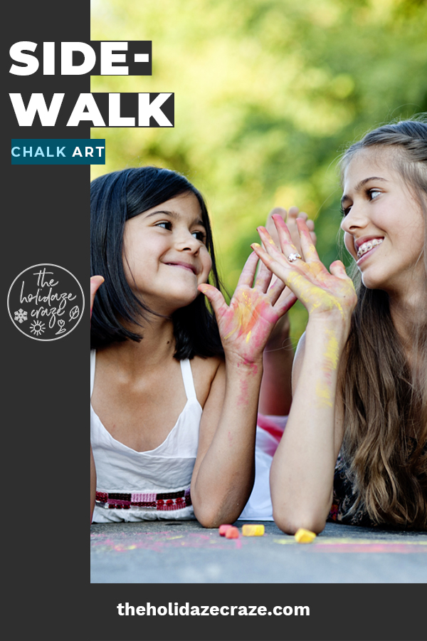 Need to break out of the same routine? Why not get outside and make some sidewalk chalk art! #TheHolidazeCrazeBlog #SidewalkChalkArt #SidewalkChalkArtIdeas