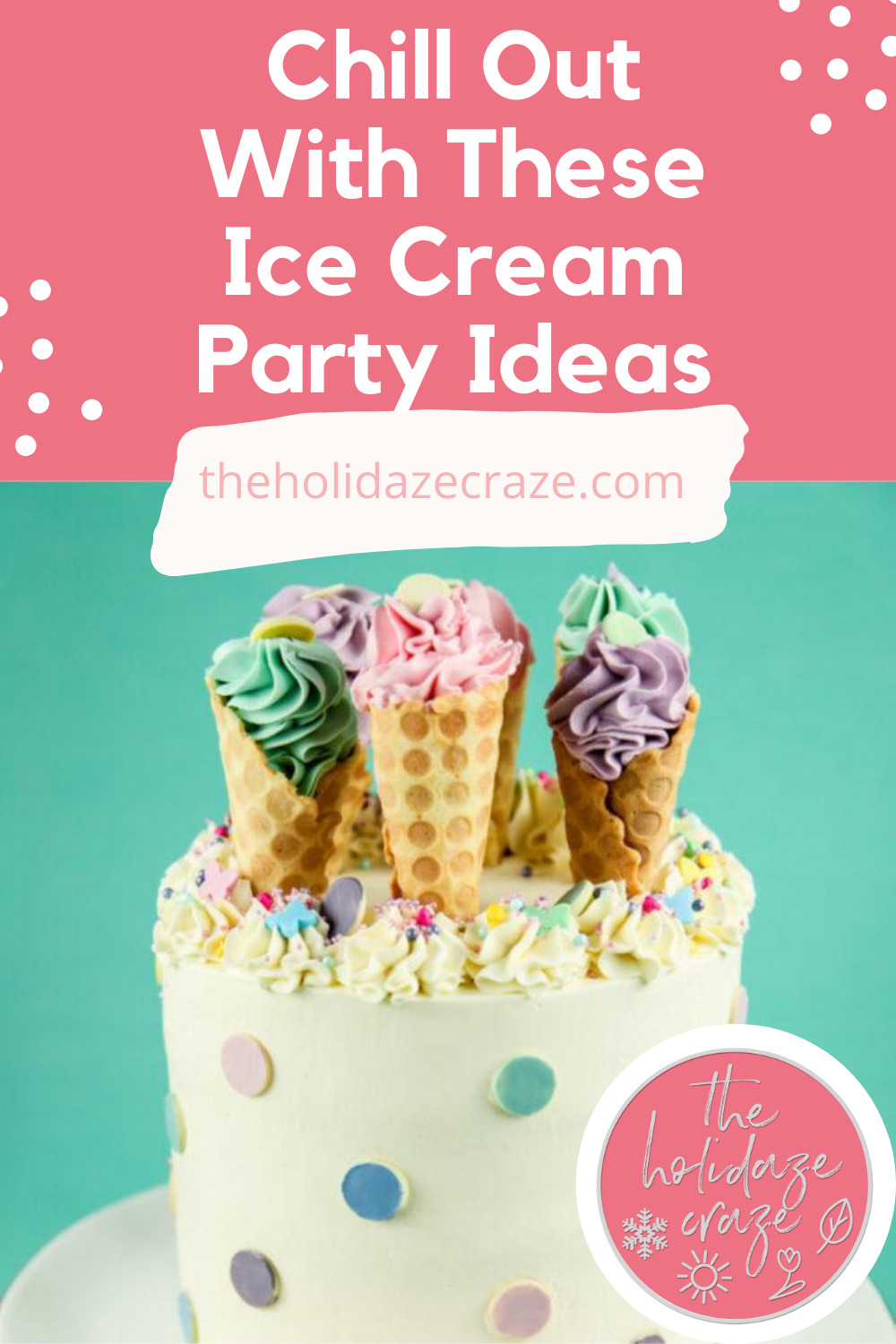 Dreaming of something cool and sweet? Then it's past time to throw an Ice Cream Party! From kids to adults to birthdays, we've got all the DIY ideas you need. Come check them out! #TheHolidazeCrazeBlog #DIYIceCreamPartyIdeas #IceCreamDecorIdeas #AdultIceCreamParty #IceCreamBar #IceCreamBirthdayPartyIdeas