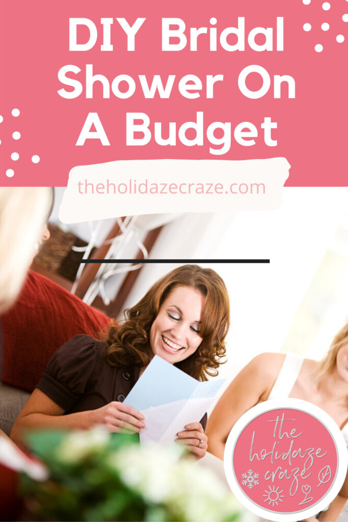 Bridal Shower On A Budget: DIY - Bridal Shower - Theholidazecraze.com