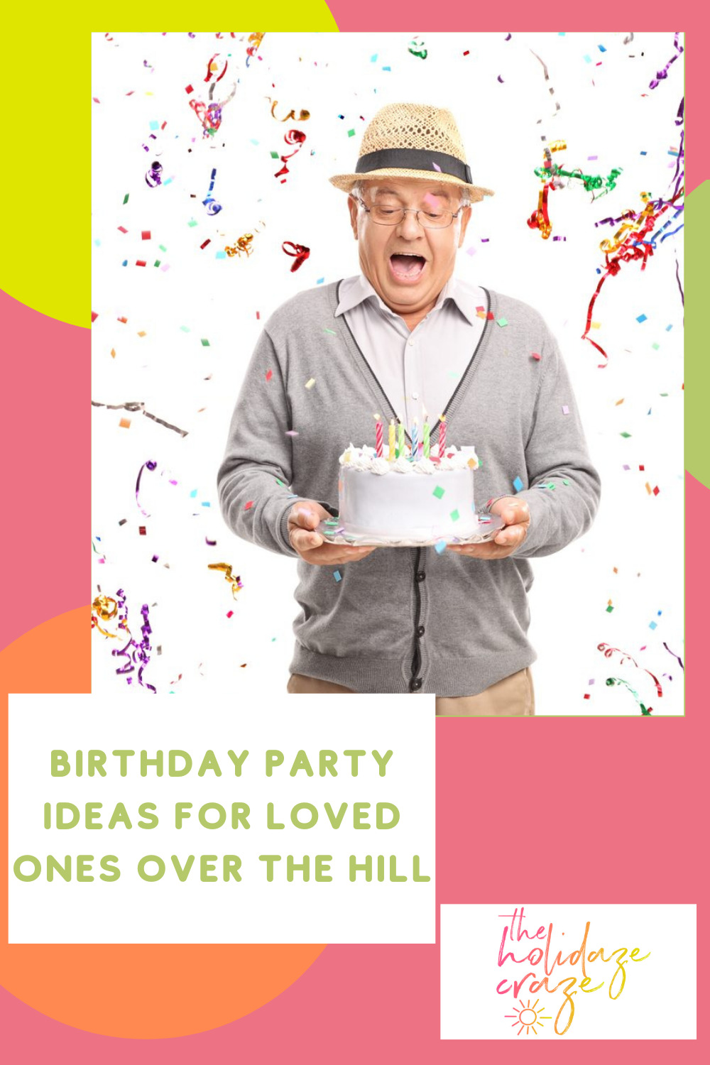 Theholidazecraze.com will have you ready for any holiday or big event! Find the best party planning tips on the web. These birthday party ideas are perfect for someone who's just over the hill!