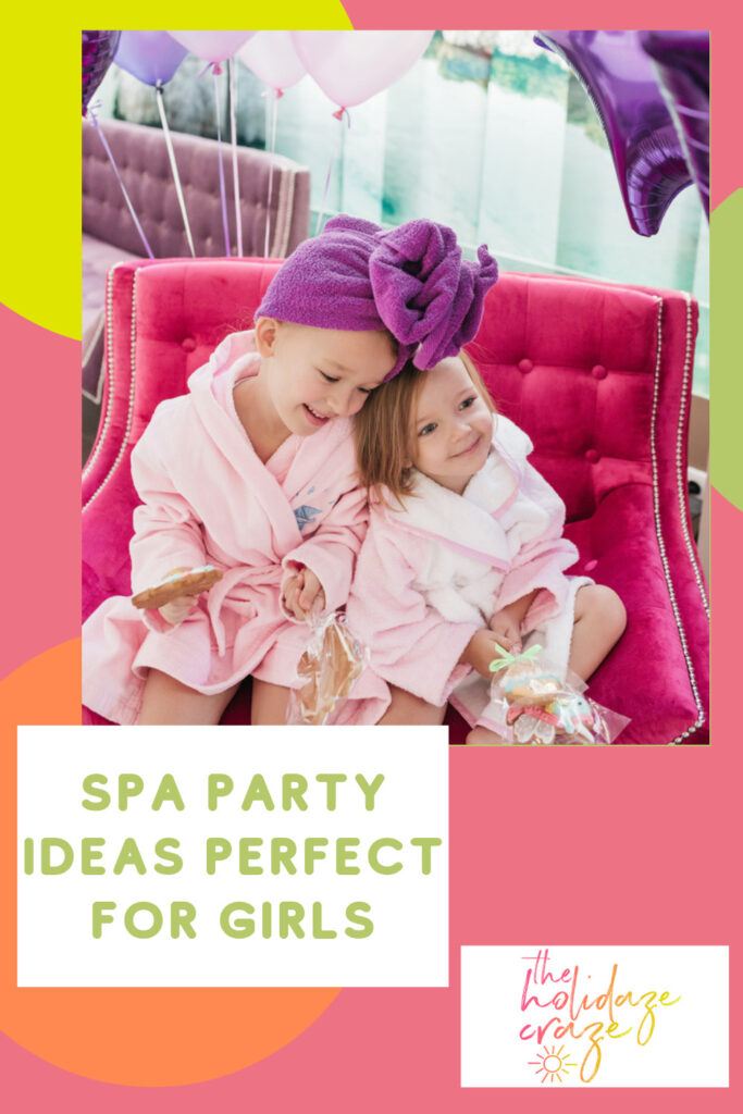 Spa Birthday Party Ideas: Birthday Party Ideas - Theholidazecraze.com